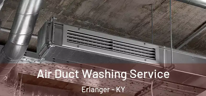  Air Duct Washing Service Erlanger - KY