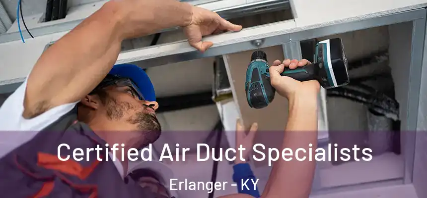  Certified Air Duct Specialists Erlanger - KY