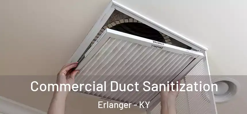  Commercial Duct Sanitization Erlanger - KY