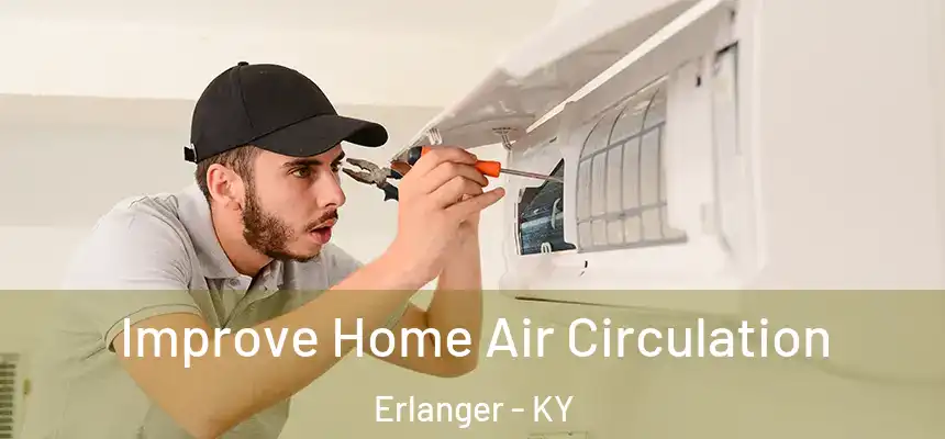  Improve Home Air Circulation Erlanger - KY