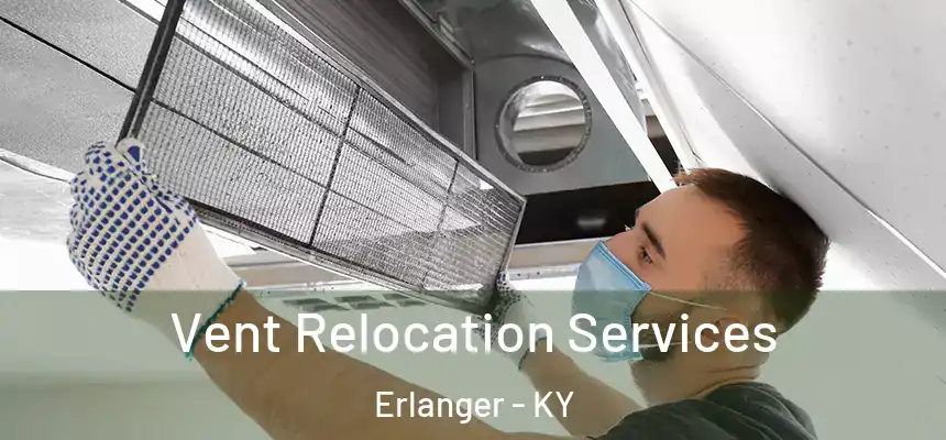  Vent Relocation Services Erlanger - KY